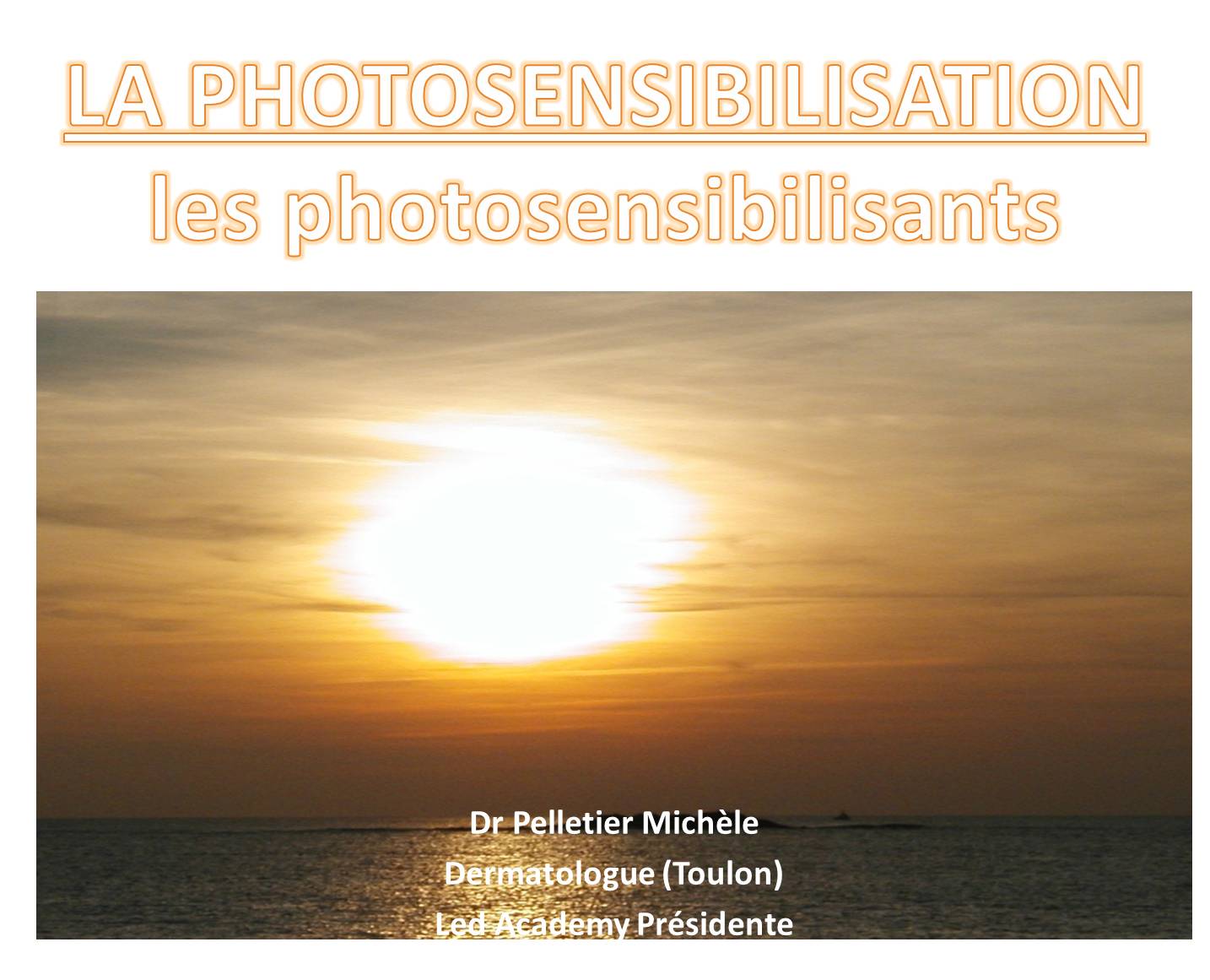 PHOTOTOSENSIBILISATION - Le pouvoir photosensibilisant d’une substance appliquée dépend du spectre d’action lumineux...